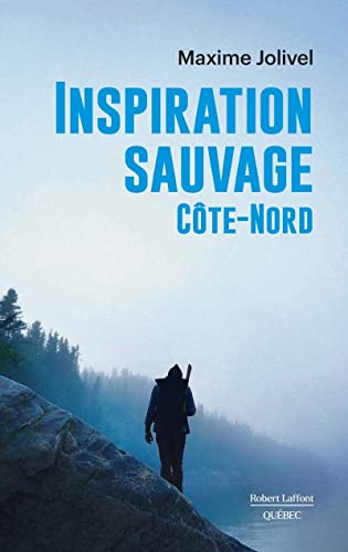 Inspiration sauvage Côte-Nord